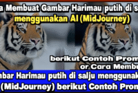 Cara Membuat Gambar Harimau putih di salju menggunakan AI (MidJourney) berikut Contoh Prompt